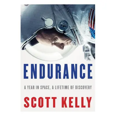 Endurance - Scott Kelly