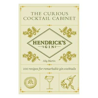 Hendrick's Gin's The Curious Cocktail Cabinet - Autor Neuveden