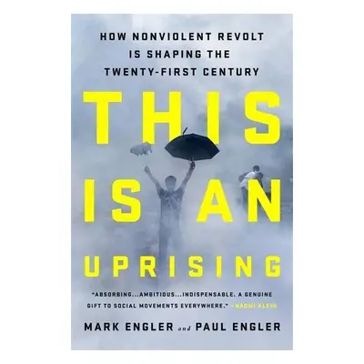 This Is an Uprising - Paul Engler