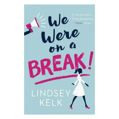 We Were on a Break - Lindsey Kelk