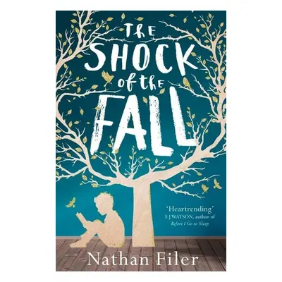 Shock of the Fall - Nathan Filer