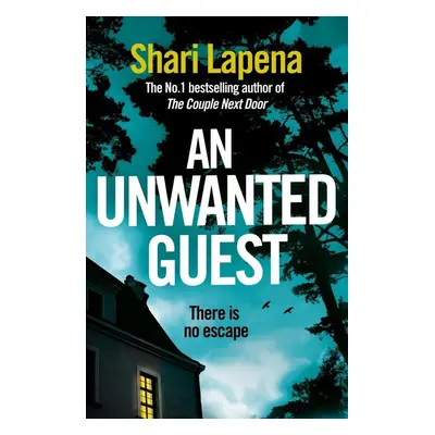 An Unwanted Guest - Shari Lapena