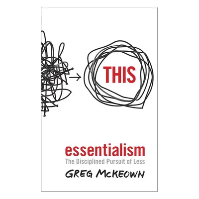 Essentialism - Greg McKeown