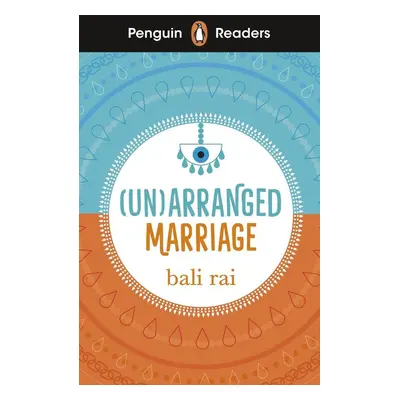 Penguin Readers Level 5: (Un)arranged Marriage (ELT Graded Reader) - Bali Rai