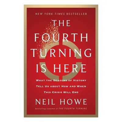 The Fourth Turning Is Here - Autor Neuveden