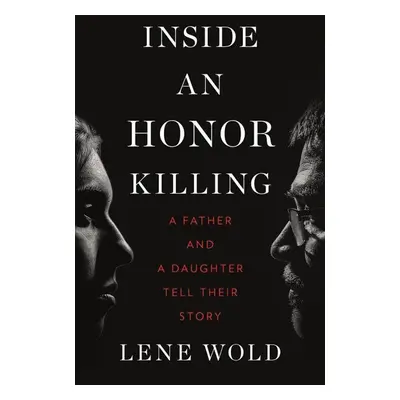 Inside an Honor Killing - Lene Woldová