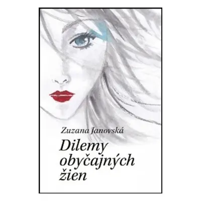 Dilemy obyčajných žien - Zuzana Janovská