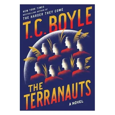 The Terranauts - Tom Coraghessan Boyle