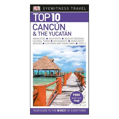 DK Eyewitness Top 10 Travel Guide Cancun and The Yucatan - Autor Neuveden