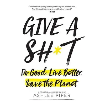 Give a Shit - Ashlee Piper