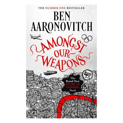 Amongst Our Weapons - Ben Aaronovitch