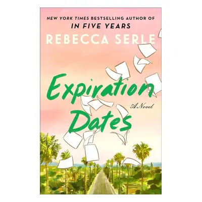 Expiration Dates - Rebecca Serle