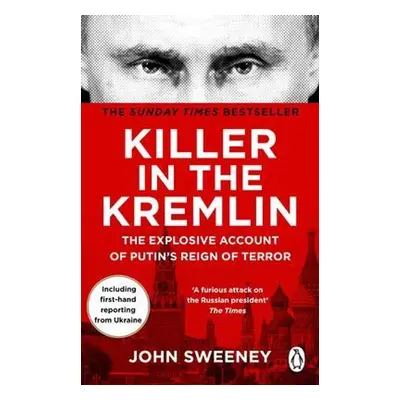 Killer in the Kremlin - John Sweeney