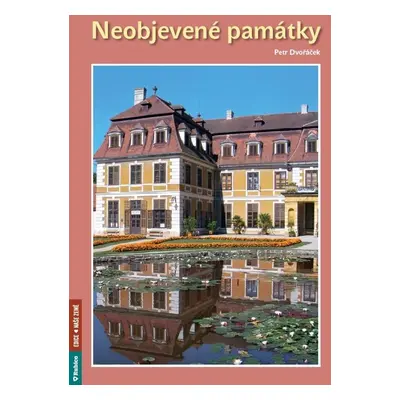 Neobjevené památky - Petr Dvořáček