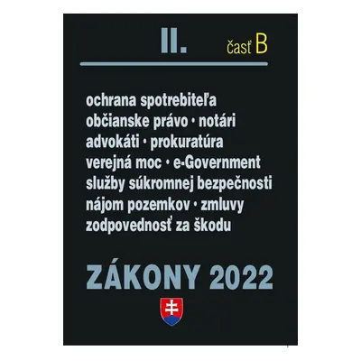 Zákony II časť B 2022 - Občianske právo, notári, advokáti, prokurátori - Autor Neuveden