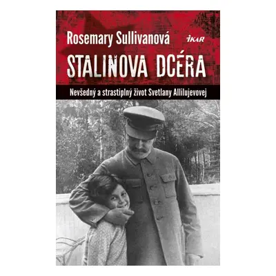 Stalinova dcéra - Rosemary Sullivan