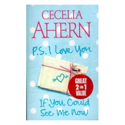 PS, I Love You / If You Could See Me Now - Cecelia Ahern