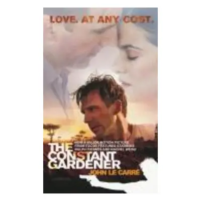 The Constant Gardener. Movie Tie-in - John le Carré