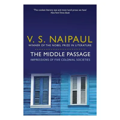 The Middle Passage - V. S. Naipaul