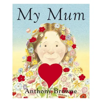 My Mum - Anthony Browne