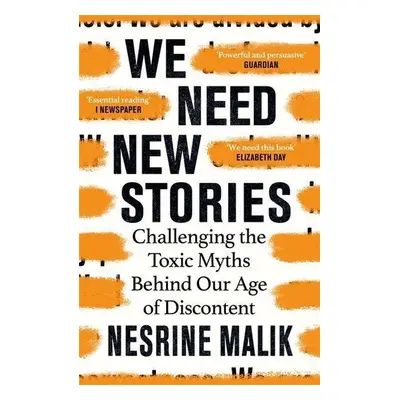 We Need New Stories - Nesrine Malik