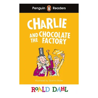 Penguin Readers Level 3: Charlie and the Chocolate Factory (ELT Graded Reader) - Roald Dahl