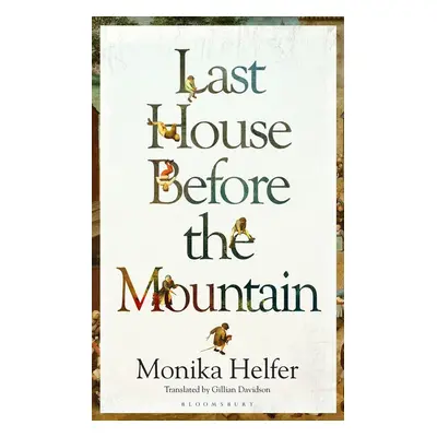 Last House Before the Mountain - Monika Helferová