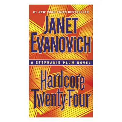 Hardcore Twenty-Four - Janet Evanovich