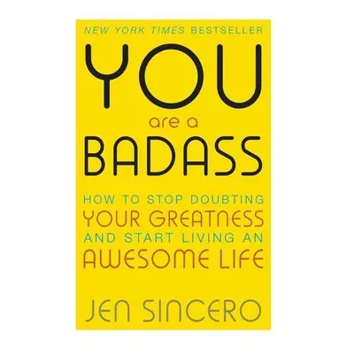 You Are a Badass - Jen Sincero