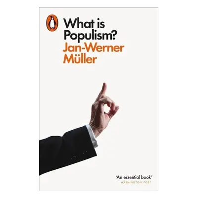 What Is Populism? - Jan-Werner Müller