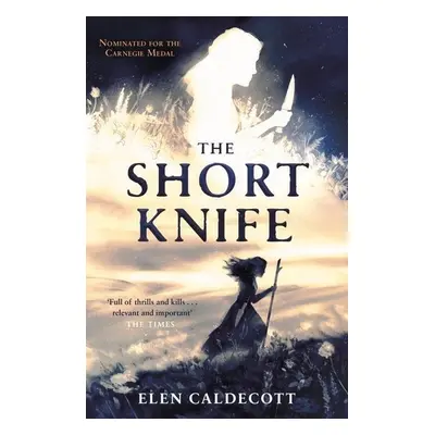 The Short Knife - Elen Caldecott