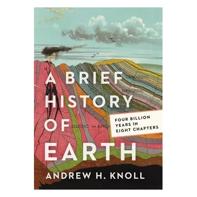 A Brief History of Earth - Andrew H. Knoll