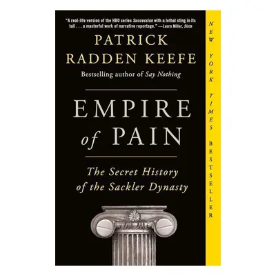 Empire of Pain - Patrick Radden Keefe