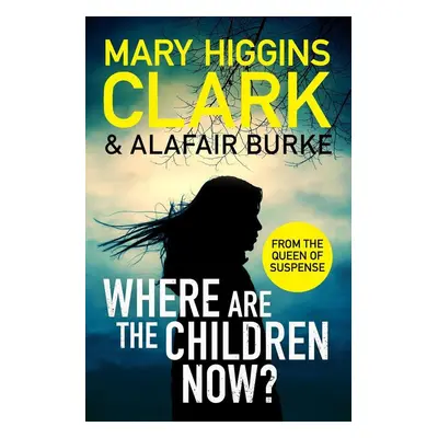 Where Are The Children Now? - Mary Higgins Clark