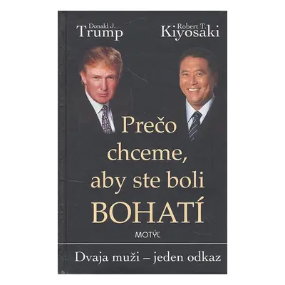 Prečo chceme, aby ste boli bohatí - Donald J. Trump