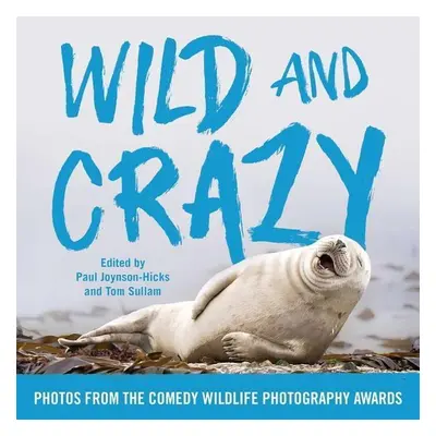 Wild and Crazy - Tom Sullam