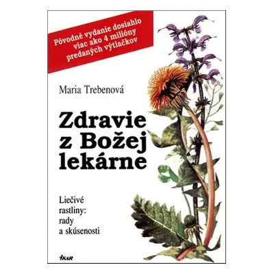 Zdravie z Božej lekárne - Maria Treben