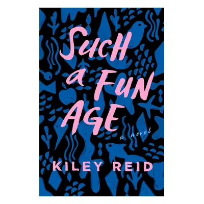 Such a Fun Age - Kiley Reid