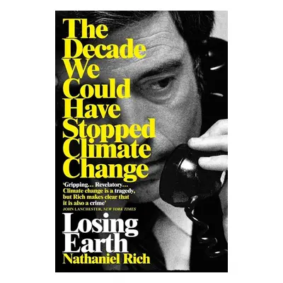 Losing Earth - Nathaniel Rich