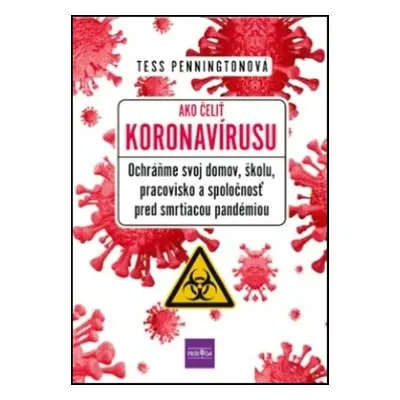 Ako čeliť koronavírusu - Tess Penningtonová