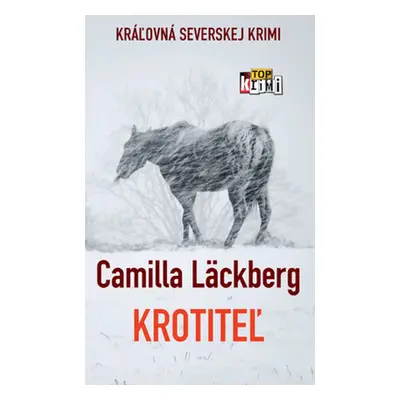 Krotiteľ - Camilla Läckberg