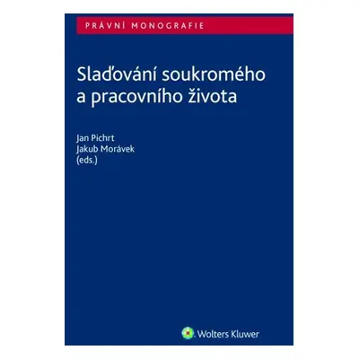 Slaďování soukromého a pracovního života - JUDr. Jakub Morávek