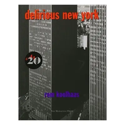 Delirious New York - Rem Koolhaas