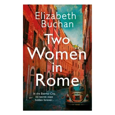 Two Women in Rome - Elizabeth Buchan