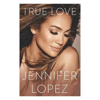 True Love - Jennifer Lopez