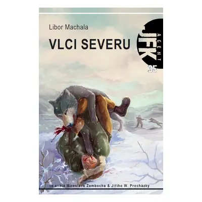 Vlci severu - Libor Machala