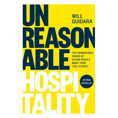 Unreasonable Hospitality - Will Guidara