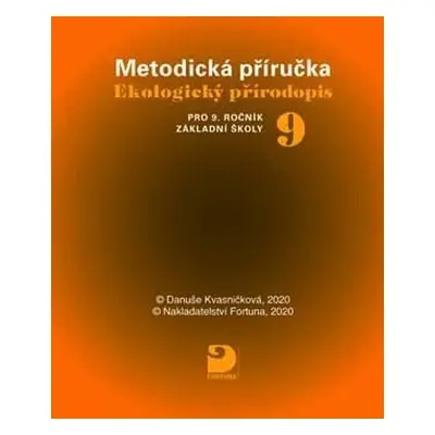 Ekologický přírodopis pro 9. ročník základní školy na CD Metodická příručka - Danuše Kvasničkov