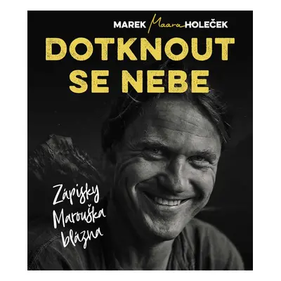 Dotknout se nebe - Marek Holeček