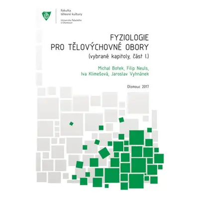 Fyziologie pro tělovýchovné obory: Vybrané kapitoly, část I. - Iva Klimešová